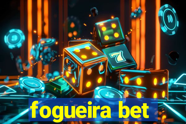 fogueira bet